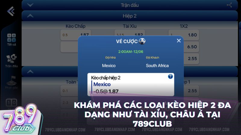 Điểm danh những hình thức cược hiệp 2 đang làm mưa làm gió tại 789Club