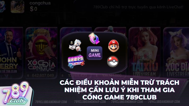Truy cập link 789Club chính thức để nắm rõ các quy định miễn trừ của cổng game