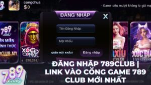 dang nhap 789club - Đăng Nhập 789Club – Link Vào Cổng Game 789 Club Không Chặn 2026
