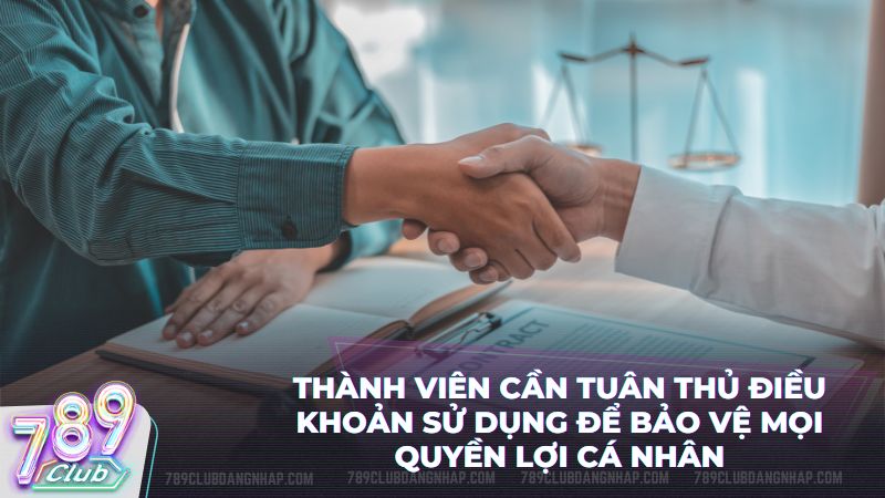 Người chơi cần đọc kỹ và chấp hành mọi điều khoản sử dụng tại cổng game 789Club
