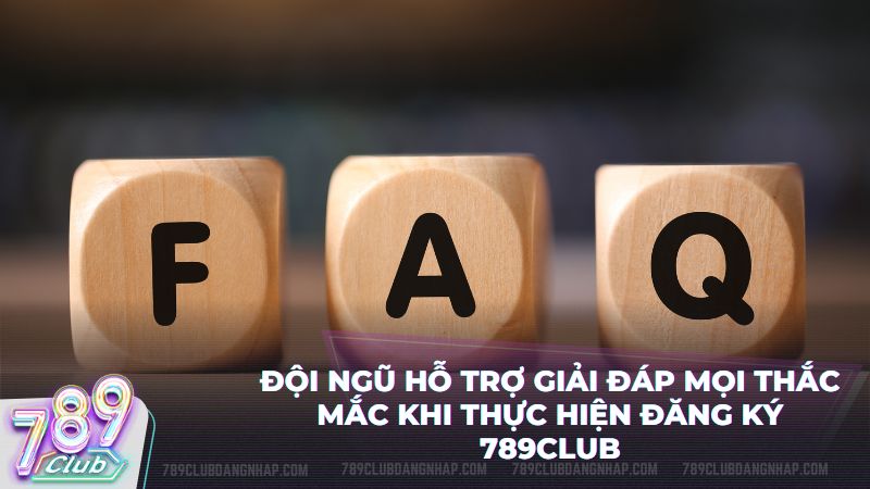 Tổng hợp lời giải đáp chi tiết cho mọi khó khăn khi anh em đăng ký 789Club