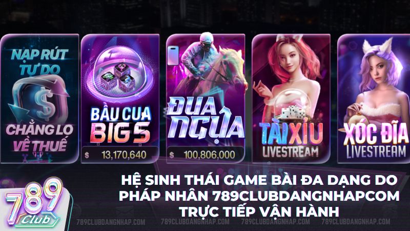 Đa dạng loại hình giải trí từ game bài đến lô đề của thương hiệu 789Club
