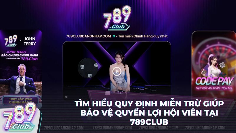 Đọc kỹ quy định miễn trừ 789Club trước khi thực hiện các bước đăng ký 789Club