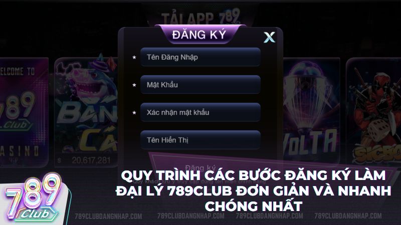 Chi tiết các bước đăng ký tài khoản đại lý 789Club an toàn và cực nhanh