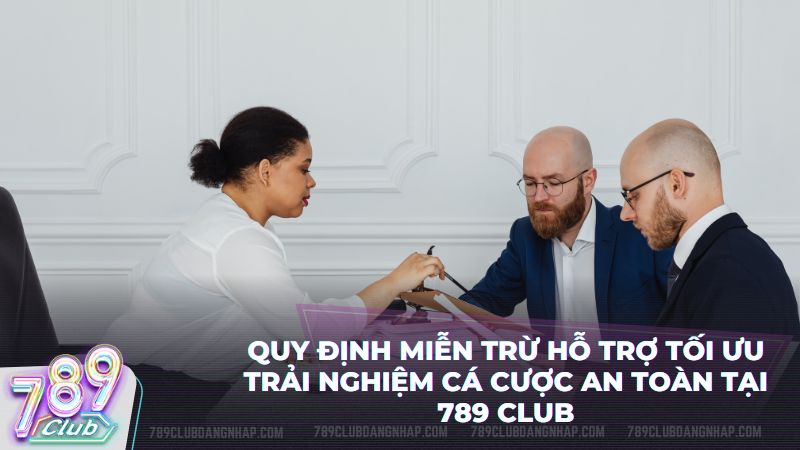 Cân bằng giữa quyền lợi người chơi và quy định miễn trừ tại 789Club web hiện nay
