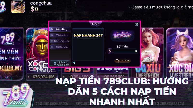 nap tien 789club - Hướng Dẫn Nạp Tiền 789Club Chi Tiết: Nhanh Chóng, An Toàn & Bảo Mật 100%