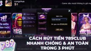 rut tien 789club - Hướng Dẫn Rút Tiền 789Club Nhanh Chóng & An Toàn Trong 3 Phút